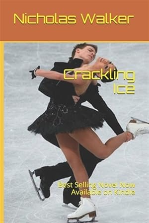 Image du vendeur pour Crackling Ice: Best Selling Novel Now Available on Kindle mis en vente par GreatBookPrices