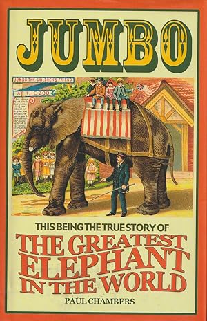 Seller image for Jumbo This Being the True Story of the Greatest Elephant in the World for sale by Haymes & Co. Bookdealers