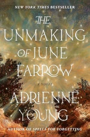 Bild des Verkufers fr The Unmaking of June Farrow : A Novel zum Verkauf von AHA-BUCH GmbH