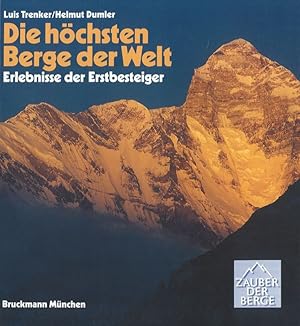 Bild des Verkufers fr Die hchsten Berge der Welt Erlebnisse der Erstbesteiger Zauber der Berge zum Verkauf von Flgel & Sohn GmbH