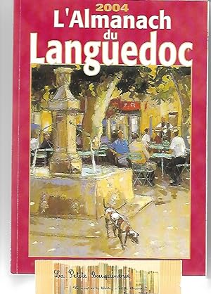 Image du vendeur pour L'almanach du Languedoc 2004 mis en vente par La Petite Bouquinerie