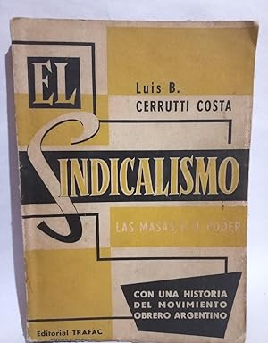 Sindicalismo, Las Masas y el Poder - Primera edicion