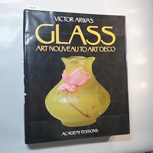 Seller image for Glass: Art Nouveau to Art Deco for sale by Gebrauchtbcherlogistik  H.J. Lauterbach