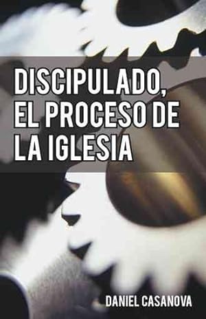 Seller image for Discipulado, El Proceso De La Iglesia -Language: spanish for sale by GreatBookPrices