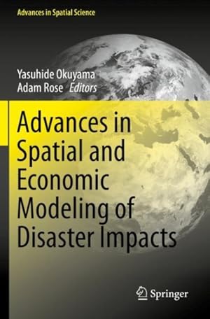 Seller image for Advances in Spatial and Economic Modeling of Disaster Impacts for sale by GreatBookPrices