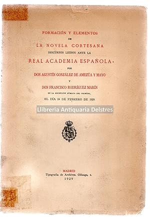 Immagine del venditore per Formacin y elementos de la novela cortesana. Discursos ledos por [.]. [Dedicatoria autgrafa y firmado por uno de los autores]. venduto da Llibreria Antiquria Delstres