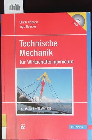 Seller image for Technische Mechanik fr Wirtschaftsingenieure. Mit 16 Tabellen, 83 Beispielen sowie einer CD-ROM. for sale by Antiquariat Bookfarm