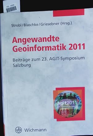 Seller image for Angewandte Geoinformatik 2011. Beitrge zum 23. AGIT-Symposium Salzburg. for sale by Antiquariat Bookfarm