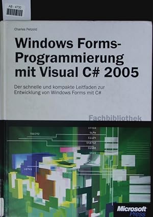 Bild des Verkufers fr Microsoft Windows Forms-Programmierung mit Visual C# 2005. zum Verkauf von Antiquariat Bookfarm