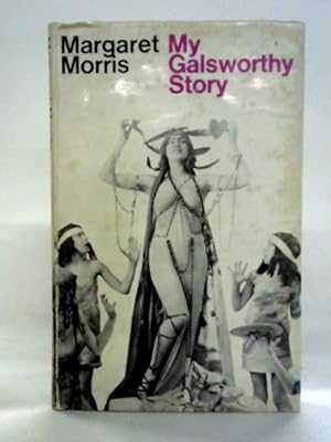 Bild des Verkufers fr My Galsworthy Story zum Verkauf von World of Rare Books