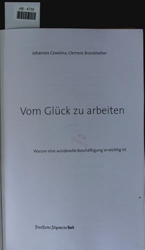 Seller image for Vom Glck zu arbeiten. for sale by Antiquariat Bookfarm