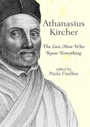 Seller image for Athanasius Kircher : The Last Man Who Knew Everything for sale by AHA-BUCH GmbH