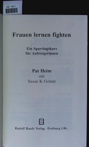 Immagine del venditore per Frauen lernen fighten. Ein Sparringskurs fr Aufsteigerinnen. venduto da Antiquariat Bookfarm