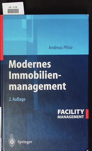 Seller image for Modernes Immobilienmanagement. Facility Management, Corporate Real Estate Management und Real Estate Investment Management. for sale by Antiquariat Bookfarm