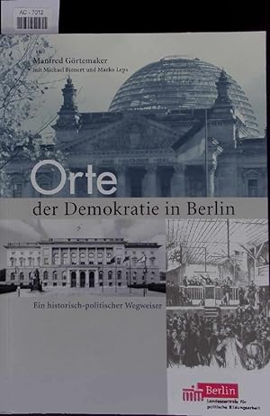 Image du vendeur pour Orte der Demokratie in Berlin. Ein historisch-politischer Wegweiser mis en vente par Antiquariat Bookfarm