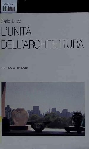 Bild des Verkufers fr L unita' dell'architettura. zum Verkauf von Antiquariat Bookfarm