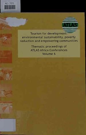 Immagine del venditore per Tourism for development: environmental sustainability, poverty reduction and empowering communities. Thematic proceedings of ATLAS Africa Conferences Volume 6. venduto da Antiquariat Bookfarm