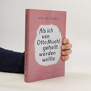 Seller image for Als ich von Otto Muehl geheilt werden wollte for sale by Bookbot