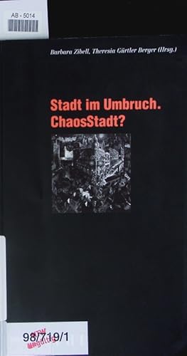 Bild des Verkufers fr Stadt im Umbruch, ChaosStadt? zum Verkauf von Antiquariat Bookfarm
