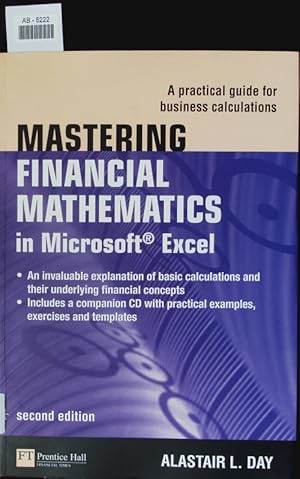 Immagine del venditore per Mastering financial mathematics in Microsoft Excel. A practical guide for business calculations. venduto da Antiquariat Bookfarm