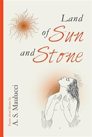 Seller image for Land of Sun and Stone : Poems About Mexico for sale by GreatBookPrices