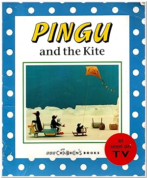 Seller image for Pingu And The Kite for sale by Darkwood Online T/A BooksinBulgaria