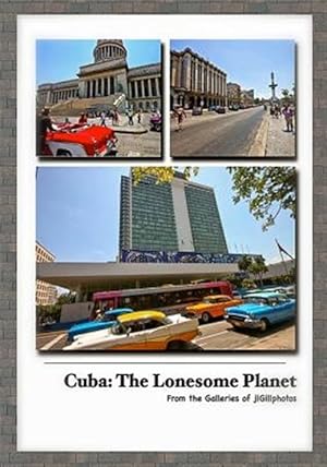 Seller image for Cuba - the Lonesome Planet : From the Galleries of Jlgillphotos for sale by GreatBookPrices