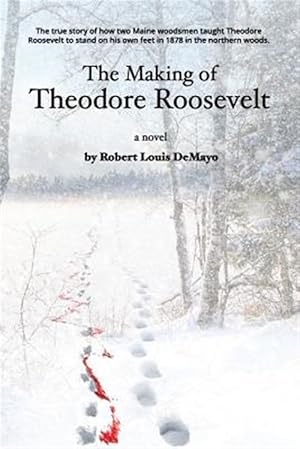 Immagine del venditore per The Making of Theodore Roosevelt venduto da GreatBookPrices