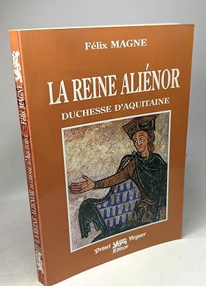Bild des Verkufers fr La reine Alinor duchesse d'Aquitaine zum Verkauf von crealivres