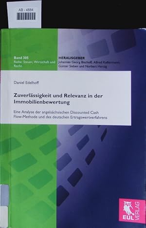 Seller image for Zuverlssigkeit und Relevanz in der Immobilienbewertung. Eine Analyse der angelschsischen Discounted Cash Flow-Methode und des deutschen Ertragswertverfahrens. for sale by Antiquariat Bookfarm