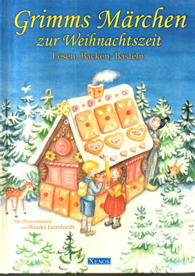 Bild des Verkufers fr Grimms Mrchen zur Weihnachtszeit. Lesen, Backen, Basteln. zum Verkauf von Leonardu