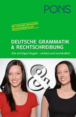 Imagen del vendedor de PONS Deutsche Grammatik und Rechtschreibung: Alle wichtigen Regeln - einfach und verstndlich : Alle wichtigen Regeln - einfach und verstndlich a la venta por AHA-BUCH