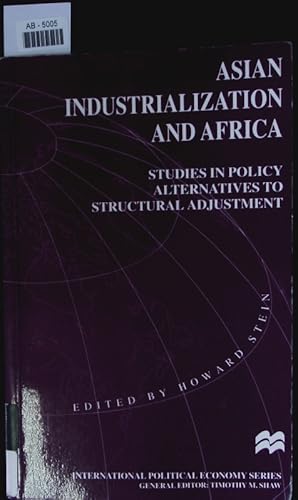 Bild des Verkufers fr Asian Industrialization and Africa. Studies in Policy Alternatives to Structural Adjustment. zum Verkauf von Antiquariat Bookfarm