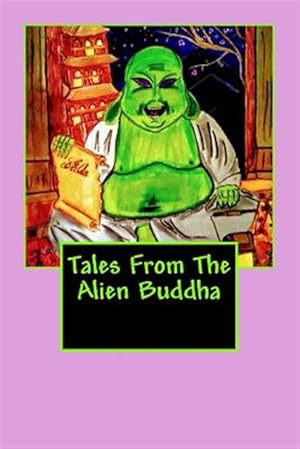 Imagen del vendedor de Tales from the Alien Buddha a la venta por GreatBookPrices