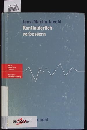 Seller image for Kontinuierlich verbessern. Das betriebliche Vorschlagswesen im Qualittsmanagement. for sale by Antiquariat Bookfarm