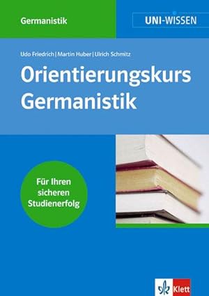 Image du vendeur pour Orientierungskurs Germanistik : Fr Ihren sicheren Studienerfolg mis en vente par AHA-BUCH