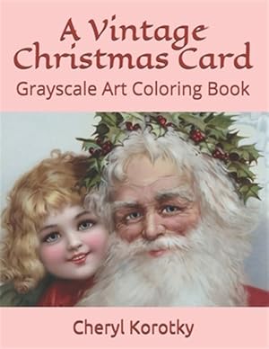 Seller image for A Vintage Christmas Card: Grayscale Art Coloring Book for sale by GreatBookPrices