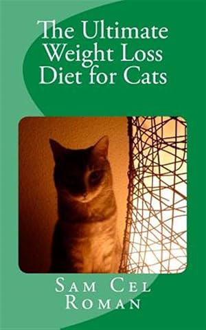 Image du vendeur pour Ultimate Weight Loss Diet for Cats mis en vente par GreatBookPrices