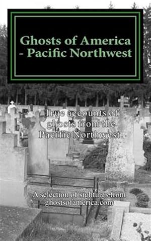 Immagine del venditore per Ghosts of America Pacific Northwest venduto da GreatBookPrices