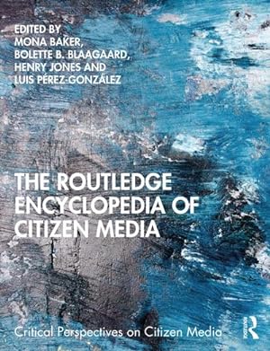Bild des Verkufers fr The Routledge Encyclopedia of Citizen Media zum Verkauf von AHA-BUCH GmbH