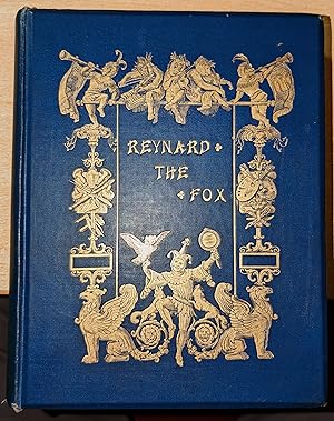 Imagen del vendedor de Reynard The Fox : An Old Story Retold. By Mme De Sanctis. Second Edition. With A New Preface . a la venta por CHILTON BOOKS