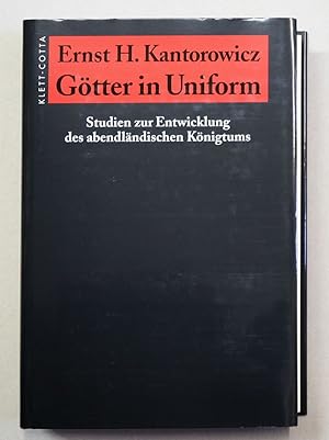 Bild des Verkufers fr Gtter in Uniform. Studien zur Entwicklung des abendlndischen Knigtums. Aus dem Englischen von Walter Brumm. zum Verkauf von Antiquariat Martin Barbian & Grund GbR