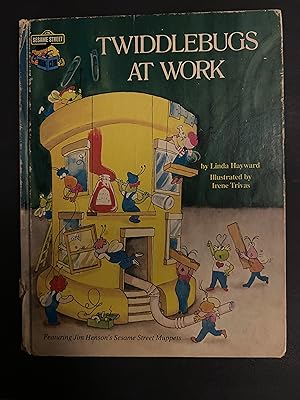 Seller image for Twiddlebugs at Work: Featuring Jim Henson's Sesame Street Muppets for sale by Charlie and the Book Factory