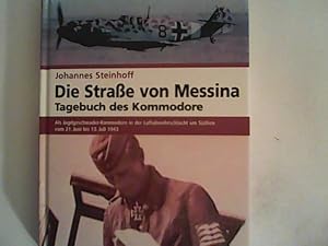 Bild des Verkufers fr ZEITGESCHICHTE - Die Strae von Messina - Tagebuch des Kommodore zum Verkauf von ANTIQUARIAT FRDEBUCH Inh.Michael Simon