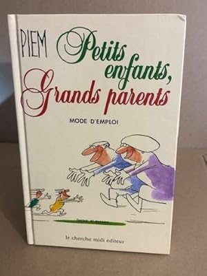 Petits enfants grands parents mode d'emploi