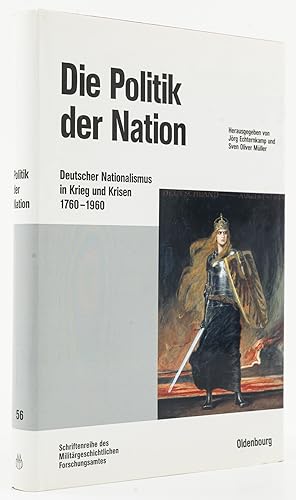 Immagine del venditore per Die Politik der Nation. Deutscher Nationalismus in Krieg und Krisen 1760-1960. - venduto da Antiquariat Tautenhahn