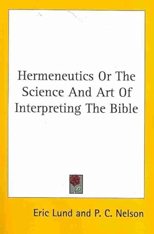 Immagine del venditore per Hermeneutics or the Science and Art of Interpreting the Bible venduto da GreatBookPrices