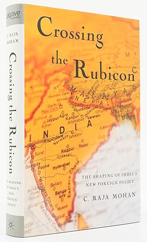 Seller image for Crossing the Rubicon. The Shaping of India's New Foreign Policy. - for sale by Antiquariat Tautenhahn