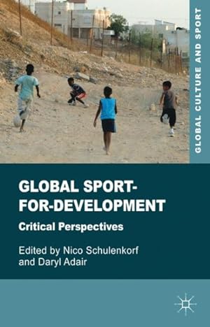 Seller image for Global Sport-for-Development : Critical Perspectives for sale by GreatBookPrices