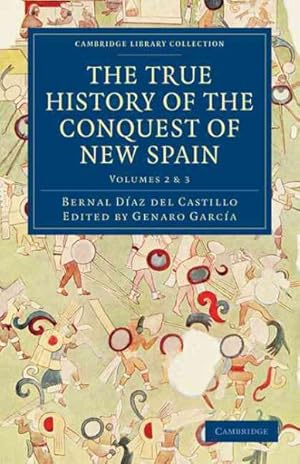 Imagen del vendedor de True History of the Conquest of New Spain a la venta por GreatBookPrices